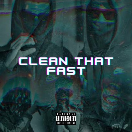 Clean That Fast ft. D´Seven, PM, K91, DOiDEX & MONOFLEX | Boomplay Music
