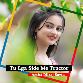 Tu Lga Side Me Tractor