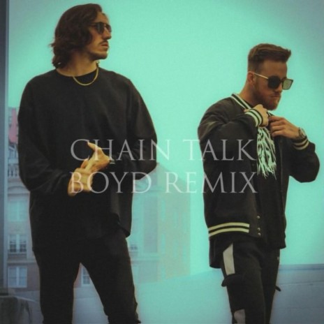 Chain Talk (Boyd Mix) ft. $lush