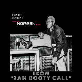 2AM Booty Call ft. norg3N lyrics | Boomplay Music