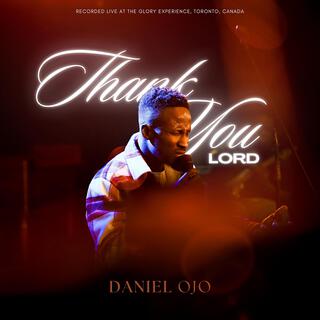 Thank You Lord (LIVE) lyrics | Boomplay Music