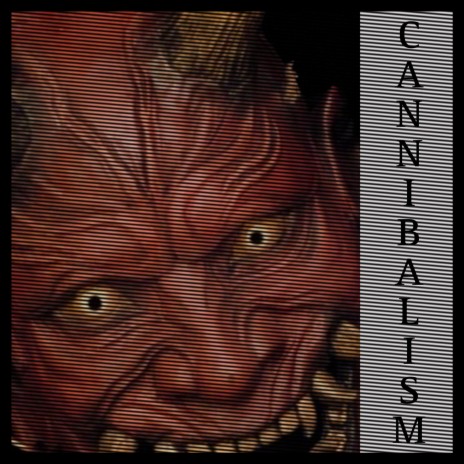 Cannibalism | Boomplay Music