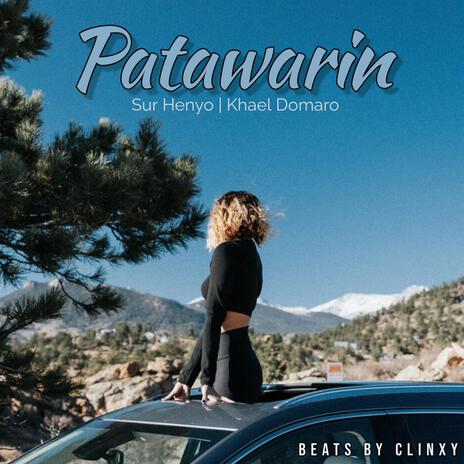 Patawarin ft. Khael Domaro | Boomplay Music