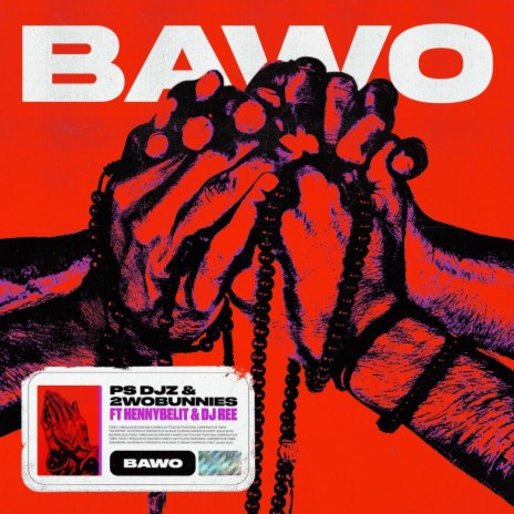 Bawo ft. 2woBunnies, HENNYBELIT & Dj Ree | Boomplay Music