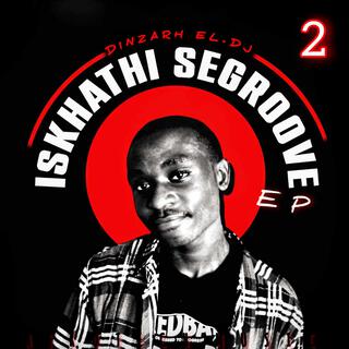 Iskhathi Segroove ep 2