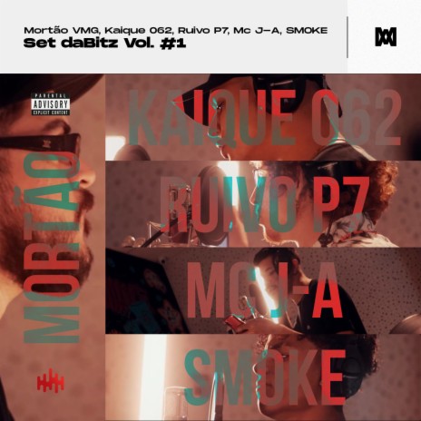 Set DaBitz Vol. #1 ft. Kaique 062, Ruivo P7, MC J-A & Smoke | Boomplay Music