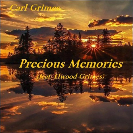 Precious Memories ft. Elwood Grimes | Boomplay Music
