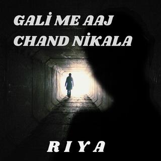 GALI ME AAJ CHAND NIKALA