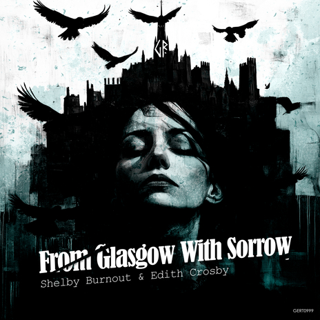 From Glasgow With Sorrow (Extended Mix) ft. Edith Crosby | Boomplay Music