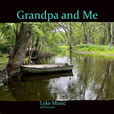Grandpa and Me | Boomplay Music