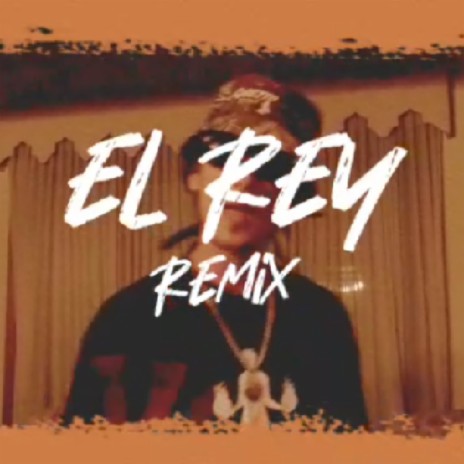 El Rey (Remix) ft. C-Bos | Boomplay Music