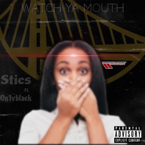 Watch Ya Mouth ft. On1yblack | Boomplay Music