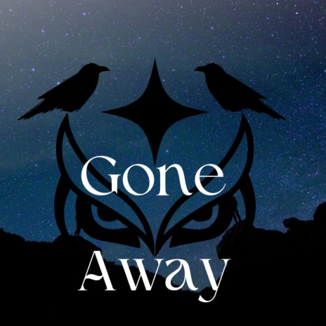 Gone Away | Boomplay Music