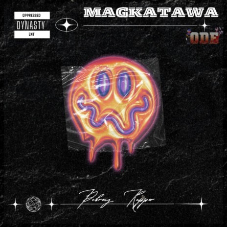 Magkatawa ft. Barnspit, April Joy Antona & Oppressed Dynasty | Boomplay Music