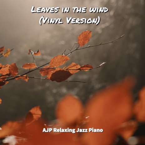 Leaves in the wind (Vinyl Version)