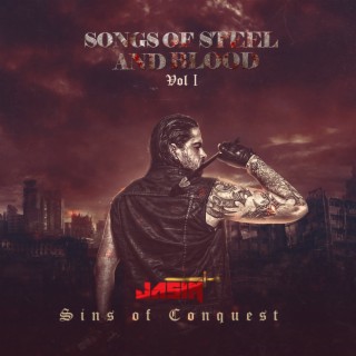 Songs of Steel and Blood Vol. I : Sins of Conquest