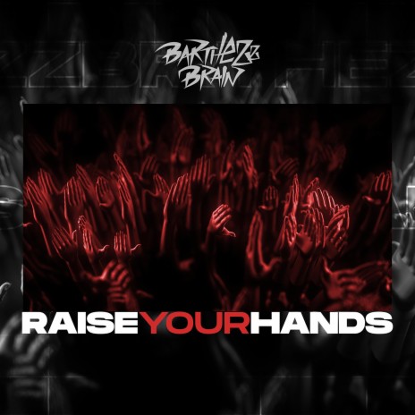 Raise Your Hands | Boomplay Music