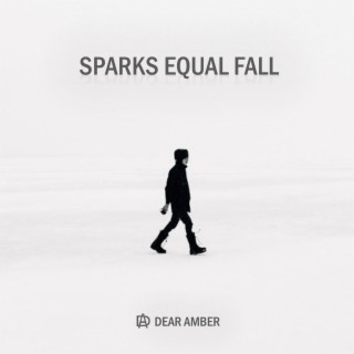 Sparks Equal Fall