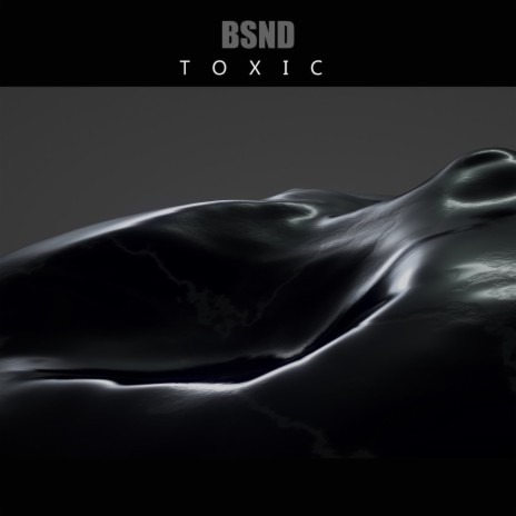 Toxic | Boomplay Music