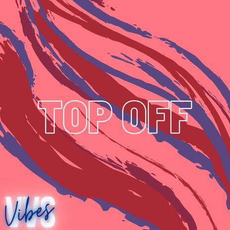 TOP OFF | Boomplay Music