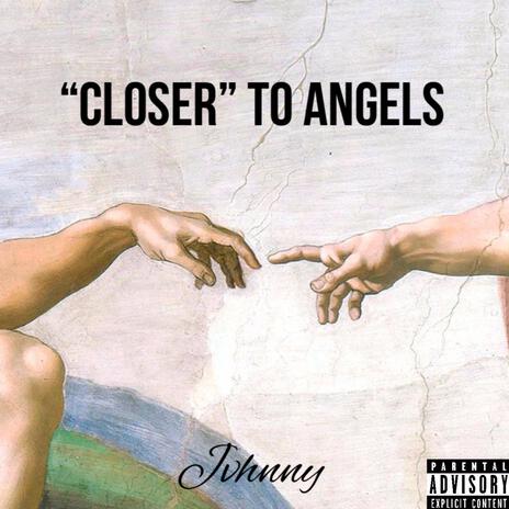 CLOSER TO ANGELS INTRODUCTION | Boomplay Music