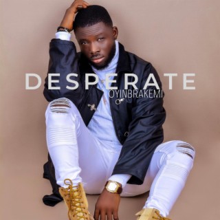 Desperate lyrics | Boomplay Music