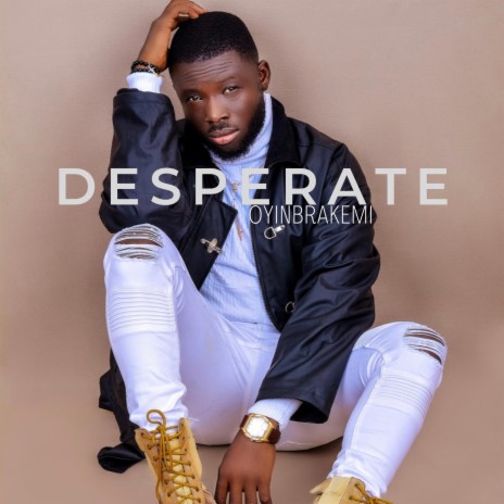 Desperate | Boomplay Music