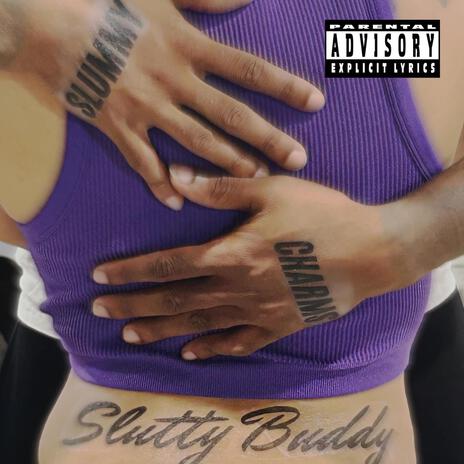 Slutty Buddy (CFS) | Boomplay Music