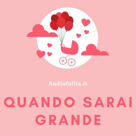 Quando sarai grande _ canzone dedica su misura personalizzata da padre a figlia ft. Giovanni D'Iapico | Boomplay Music