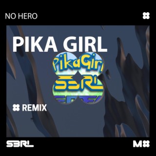 Pika Girl (No Hero Remix)