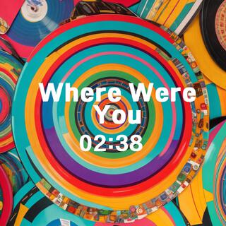 Where Were You