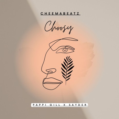 Choosy ft. Pappi Gill & Sayder | Boomplay Music