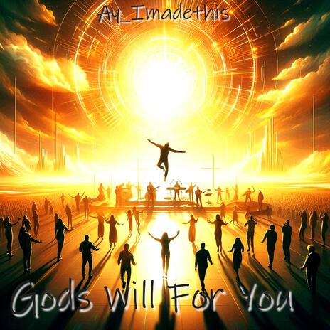 Gods Will For You | Boomplay Music