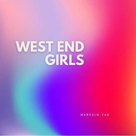 West end girls (Radio Edit) | Boomplay Music