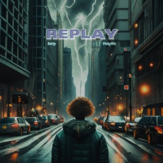 REPLAY ft. VickyVic lyrics | Boomplay Music