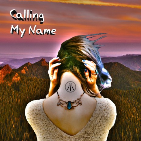 Calling My Name | Boomplay Music