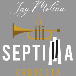 Jay Molina & la Septima Orquesta