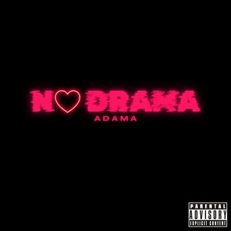 No Drama | Boomplay Music