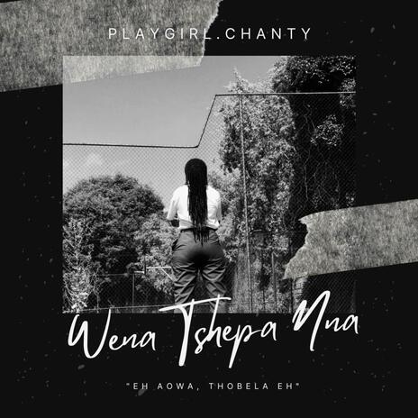 Wena Tshepa Nna ft. Mosa Tsk, StarCee za, Spoko badd & Sopzen | Boomplay Music