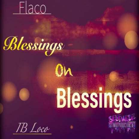 Blessings on Blessings ft. IB Loco | Boomplay Music
