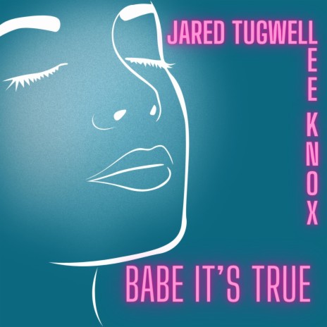 Babe It's You ft. Jared Tugwell | Boomplay Music