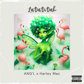 LaDaDiDah ft. Harley Mac lyrics | Boomplay Music