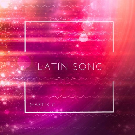 Latin Song | Boomplay Music