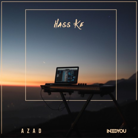 Hass Ke ft. INEEDYOU | Boomplay Music
