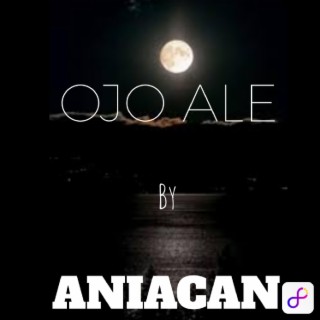 OJO ALE lyrics | Boomplay Music