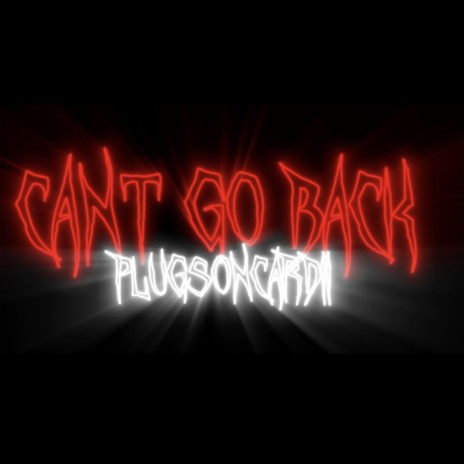 Cant go back | Boomplay Music