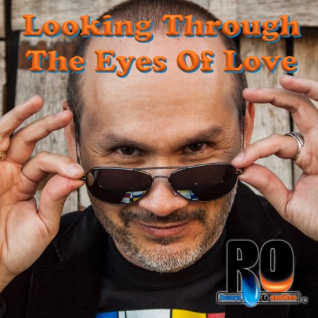 Looking Through the Eyes of Love | Boomplay Music