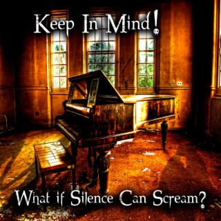 What if Silence Can Scream?