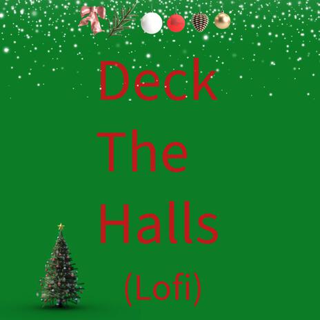 Deck The Halls (Lofi) | Boomplay Music