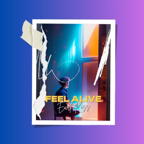 Feel Alive | Boomplay Music